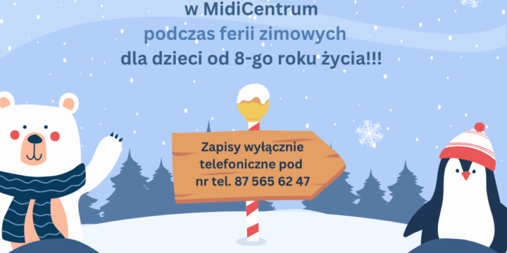 Ruszają zapisy na półkolonie podczas ferii zimowych 2025 w MidiCentrum!!!