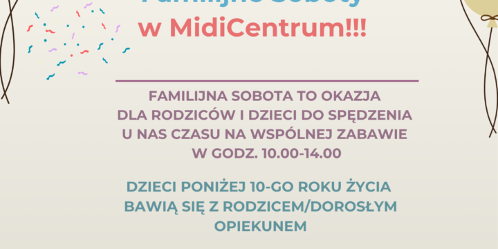Już 4-go października ruszają Soboty Familijne w MidiCentrum!!!